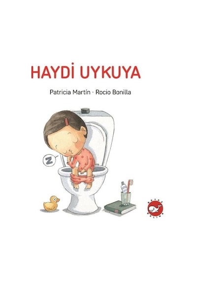 Haydi Uykuya - Patricia Martinelli - Beyaz Balina Yayınları