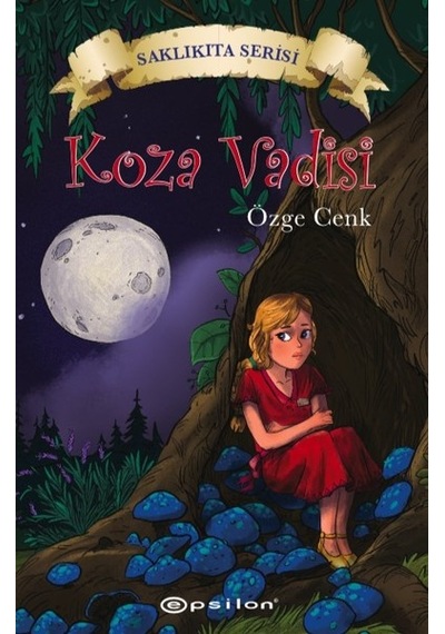 Koza Vadisi-Saklıkıta Serisi - Özge Cenk - Epsilon Yayınevi