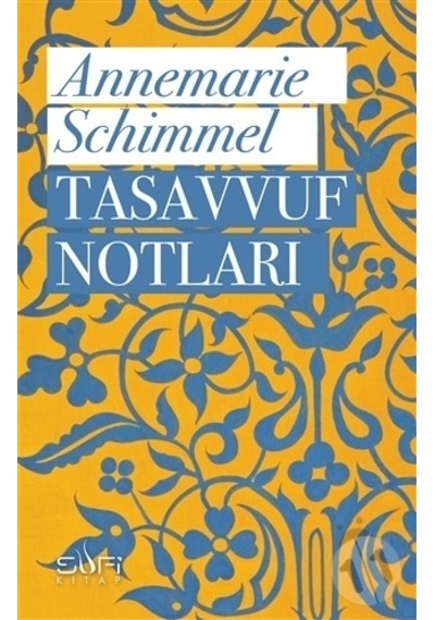 Tasavvuf Notları -  Annemarie Schimmel -  Sufi Kitap