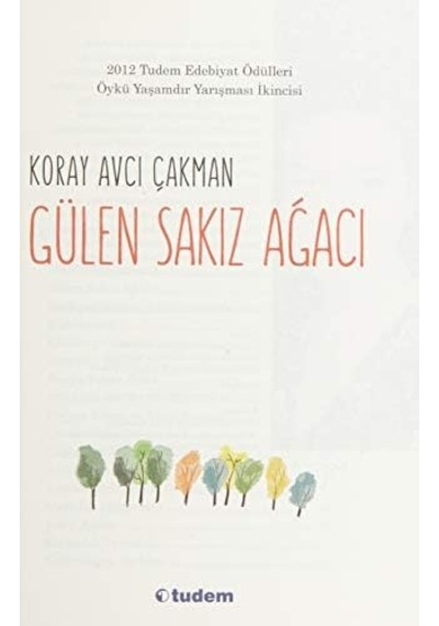 Gülen Sakız Ağacı: 2012 Tudem Edebiyat İkincilik Ödülü