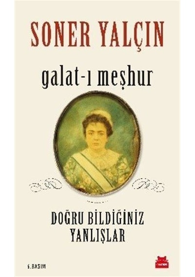 Galat-I Meşhur / Soner Yalçın 9786059658270