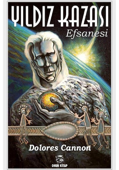 Yıldız Kazası Efsanesi / Dolores Cannon