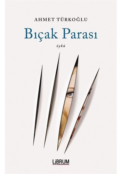 Bıçak Parası - Ahmet Türkoğlu - Librum Kitap