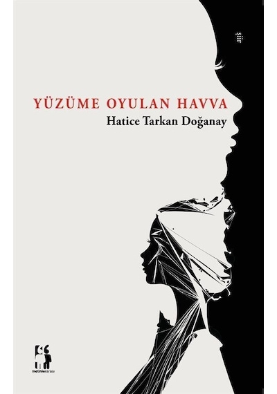 Yüzüme Oyulan Havva - Hatice Tarkan Doğanay - Metinlerarası Kitap