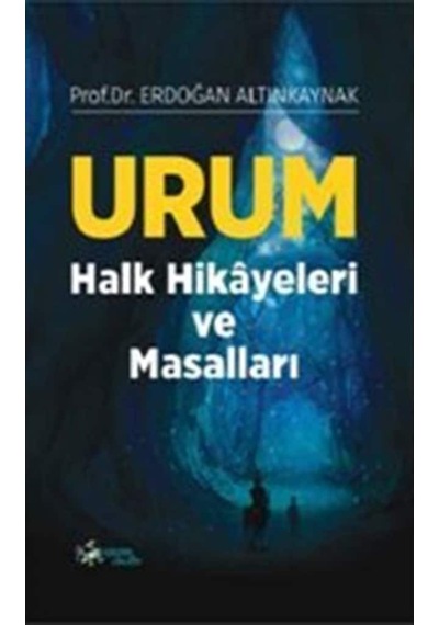 Urum Halk Hikayeleri Ve Masalları / Erdoğan Altınkaynak 9786053251958
