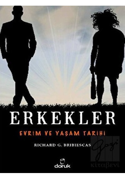Erkekler  - Evrim ve Yaşam Tarihi  - Richard G. Bribiescas  - Doruk Yayınları