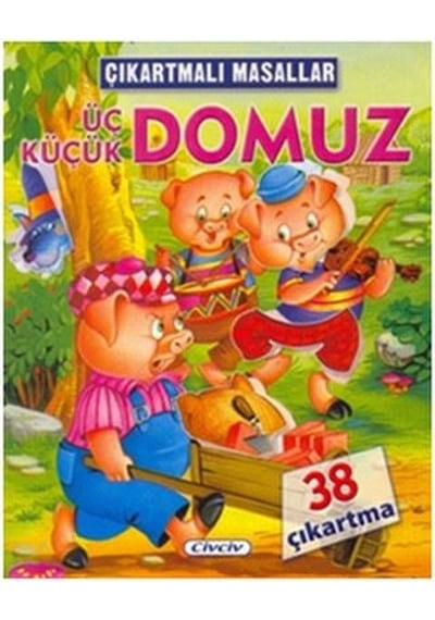 Çıkartmalı Masallar-Üç Küçük Domuz- Çiçek Yayıncılık