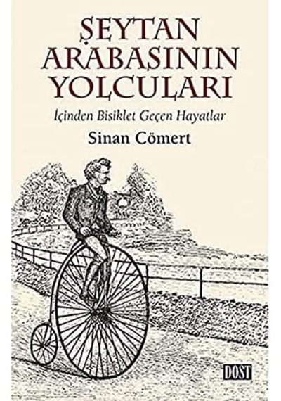 Şeytan Arabasının Yolcuları: İçinden Bisiklet Geçen Hayatlar