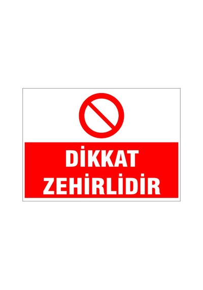 Dikkat Zehirlidir, İsg Uyarı Levhası