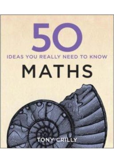 50 Mathematical Ideas You Really Need to Know 9781848667051