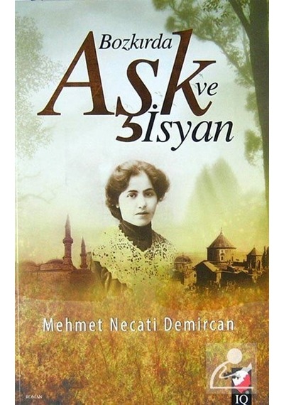 Bozkırda Aşk ve İsyan / Mehmet Necati Demircan