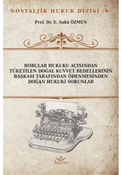 Tüketilen Doğal Kuvvet Bedellerinin Başkası Tarafından Ödenmesind