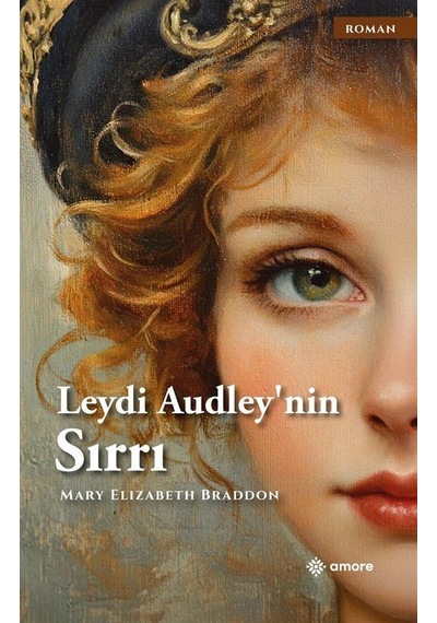 Leydi Audley'nin Sırrı / Mary Elizabeth Braddon