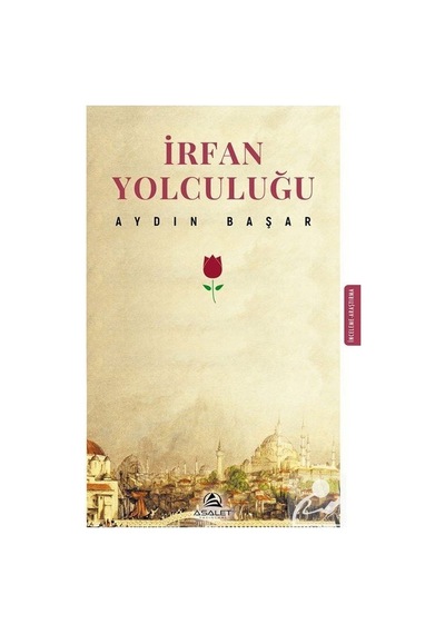İrfan Yolculuğu  - Aydın Başar  - Asalet Yayınları