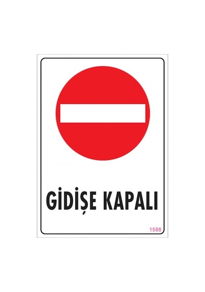 SÖNSAN UYARI LEVHALARI ''GİDİŞE KAPALI'' PVC 25*35
