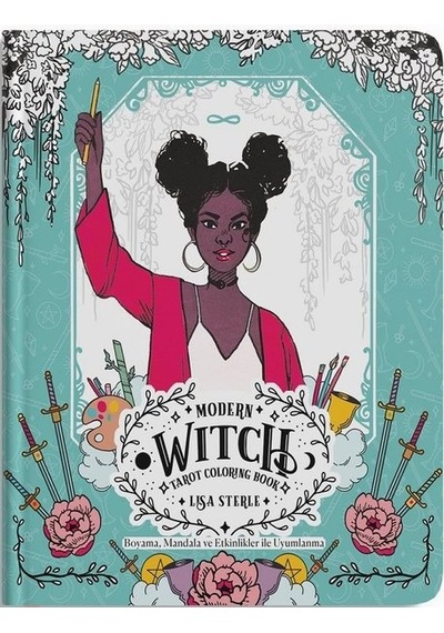 Modern Witch Tarot Coloring Book - BoyamaMandala ve Etkinlikler İle Uyumlanma - Lisa Sterle - Ekorp Kitap