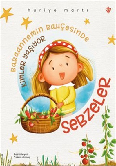 Babaannemin Bahçesinde Kimler Yaşıyor Sebzeler / Prof. Dr Huri...
