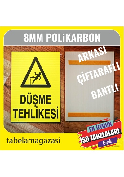 Dikkat Düşme Tehlikesi Uyarı Tabelası
