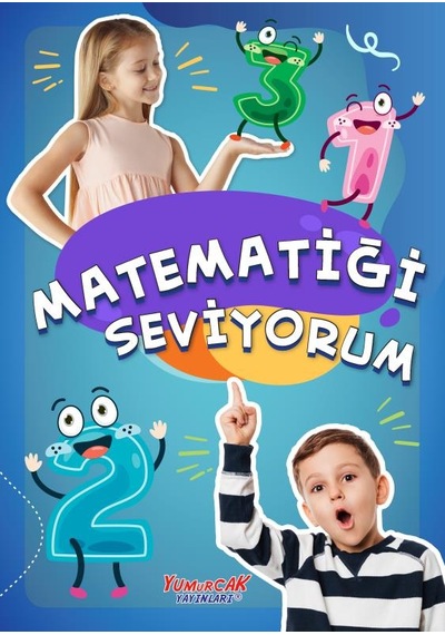 Matematiği Seviyorum - Okul Öncesi Eğitim Kitabı - Yumurcak Yayın