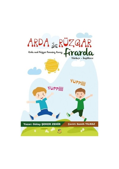 Arda ile Rüzgar Firarda - Gülay Şeker Zehir - Tunç Yayıncılık