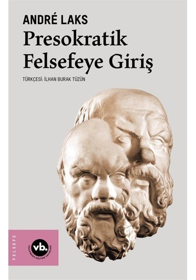 Presokratik Felsefeye Giriş / Andrs Laks 9786257447393