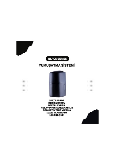 Blackline Serisi Su Yumuşatma Cihazı Kireçsiz, Yumuşak Ve Konforlu Su Deneyimi