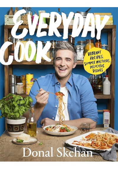 Everyday Cook: Vibrant Recipes, Simple Methods, Delicious Dishes