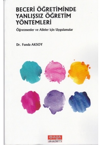 Beceri Öğretiminde Yanlışsız Öğretim Yöntemleri - Funda Bozkurt - Maya Akademi