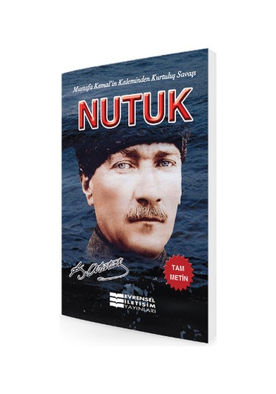 Nutuk - Mustafa Kemal Atatürk - Evrensel İletişim Yayınları