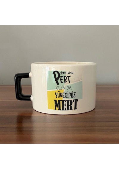 Ciğerlerimiz Pert Olsa Da Yüreğimiz Mert Baskılı Siyah Kulplu C Fincan