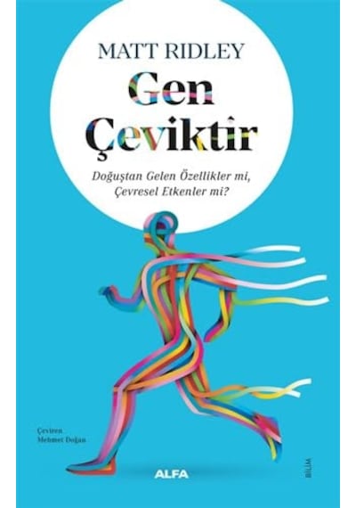 Gen Çeviktir: Doğuştan Gelen Özellikler Mi, Çevresel Etkenler Mi