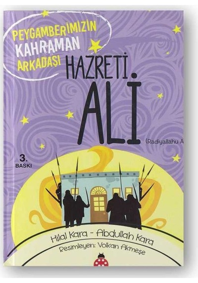 Hz. Ali (R.A.) Peygamberimizin Kahraman Arkadaşı 9786059548618