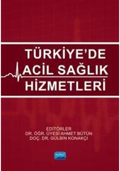 Türkiye'de Acil Sağlık Hizmetleri- Nobel Akademik Yayıncılık