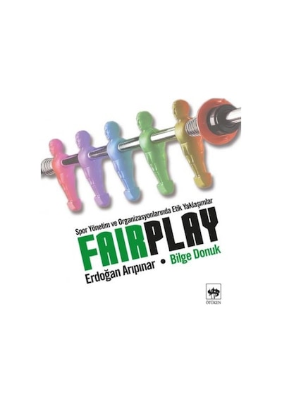 Fair Play - Erdoğan Arıpınar -  Bilge Donuk - Ötüken Neşriyat