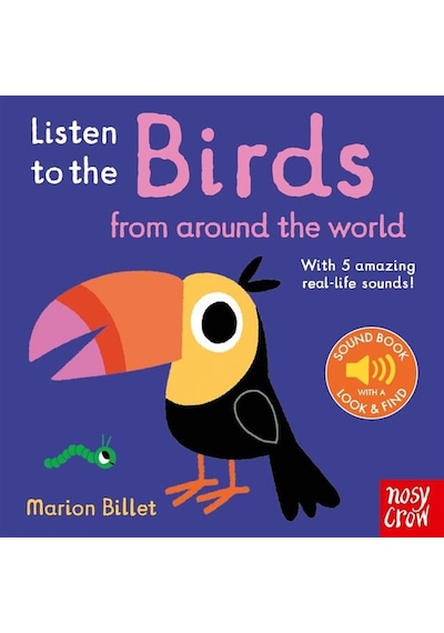 Listen To The Birds From Around The World Nosy Crow
