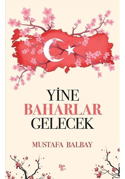 Yine Baharlar Gelecek - Mustafa Balbay - Halk Kitabevi