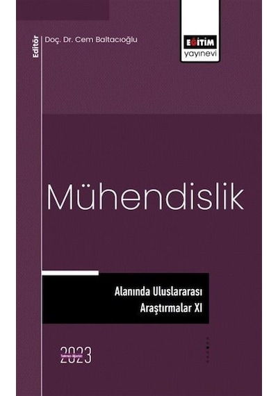 Mühendislik Alanında Uluslararası Araştırmalar 11 - Eğitim Yayınevi