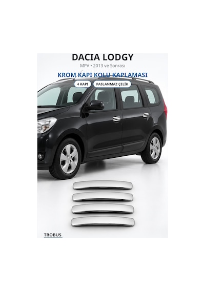 Dacia Lodgy 2013 Ve Sonrası Uyumlu Krom Kapı Kolu Kaplaması 4 Kapı Paslanmaz Çelik