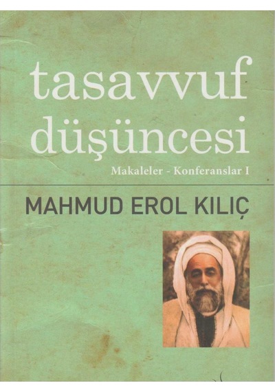 Tasavvuf Düşüncesi Makaleler - Konferanslar 1 - Mahmud Erol Kılıç