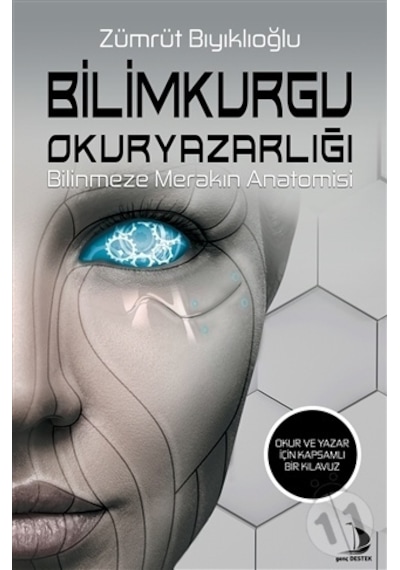 Bilimkurgu Okuryazarlığı - Bilinmeze Merakın Anatomisi - Zümrüt Bıyıklıoğlu - Destek Yayınları