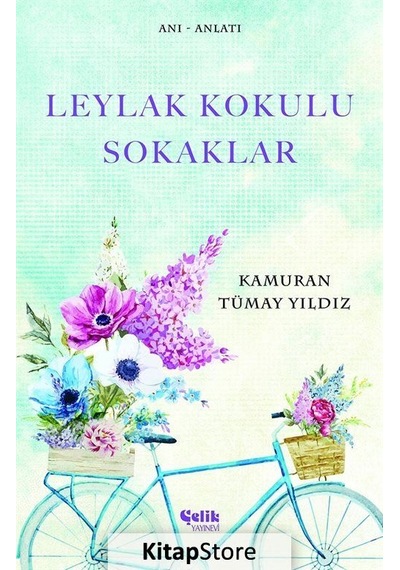 Leylak Kokulu Sokaklar - Kamuran Tümay Yıldız