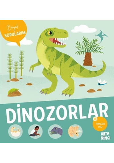 Büyük Sorularım - Dinozorlar