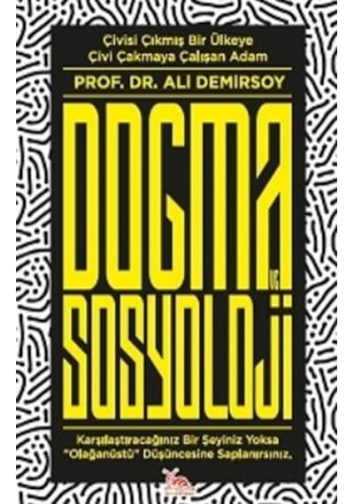Dogma ve Sosyoloji  - Ali Demirsoy  - Sarmal Kitabevi
