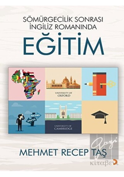 Sömürgecilik Sonrası İngiliz Romanında Eğitim - Mehmet Recep Taş - Cinius