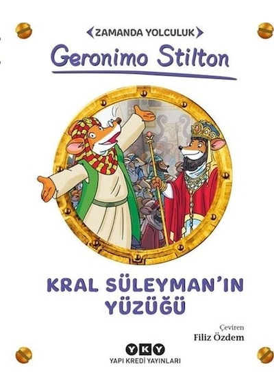 Kral Süleyman'ın Yüzüğü-Zamanda Yolculuk - Geronimo Stilton - Yapı Kredi Yayınları