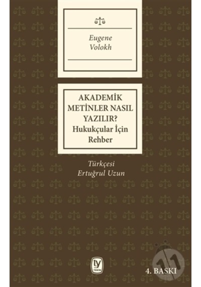 Akademik Metinler Nasıl Yazılır?-Hukukçular İçin rehber - Eugene Volokh - Tekin Yayınevi
