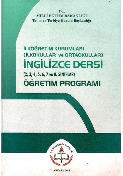İlköğretim Kurumları İlkokullar Ve Ortaokullar İngilizce Dersi 2,3,4,5,6,7 Ve 8.sınıflar Öğretim Programı