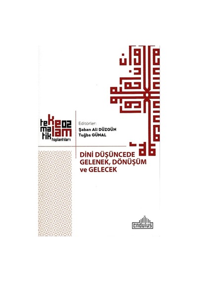 Dini Düşüncede Gelenek Dönüşüm Ve Gelecek N11.23435