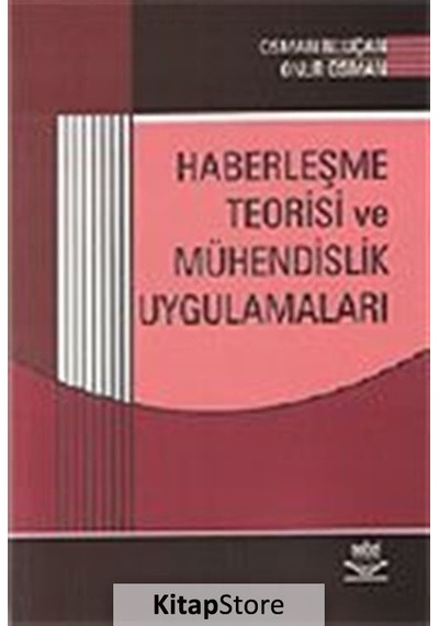 Haberleşme Teorisi ve Mühendislik Uygulamaları  - Osman N. Uçan  - Nobel Akademik Yayıncılık