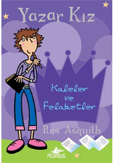 Yazar Kız 1 - Kaleler ve Felaketler - Ros Asquith - Pegasus